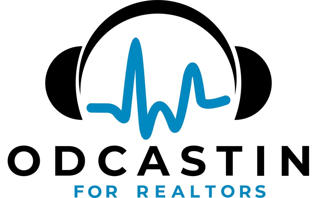 5 Reasons That Realtor Podcasting is a Winner for You in 2020!