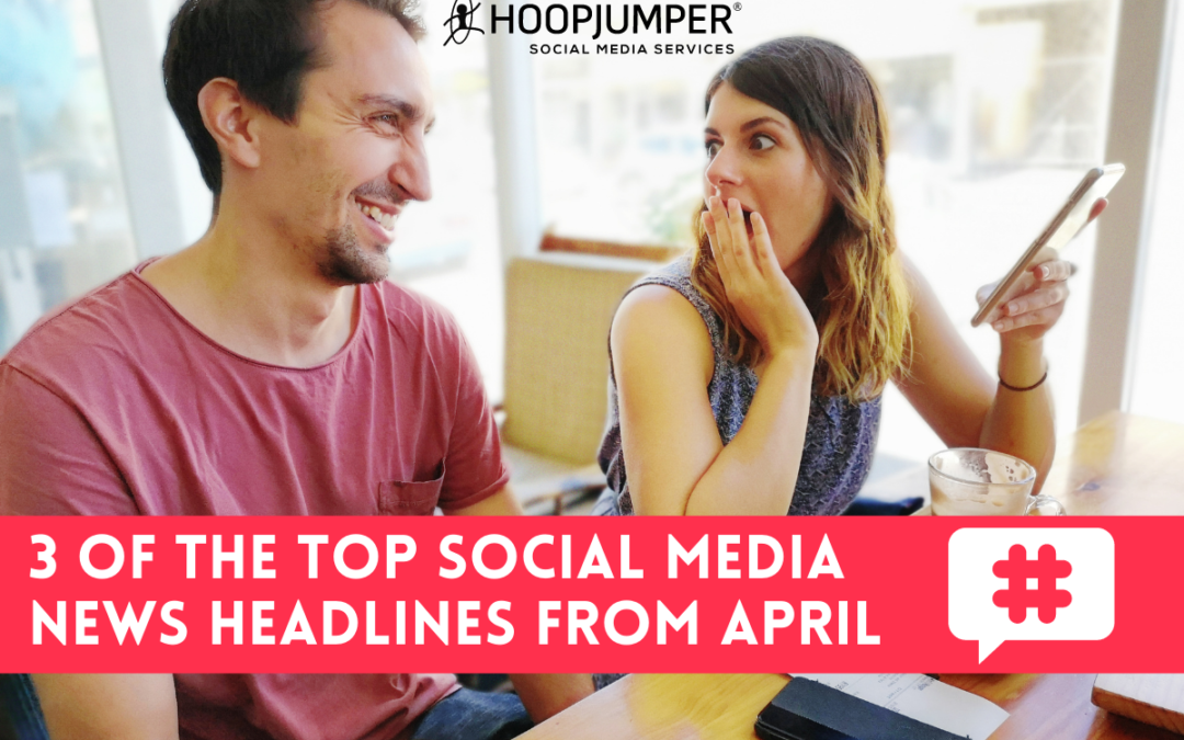 HoopJumper Headlines: 3 of the top social media news headlines from April