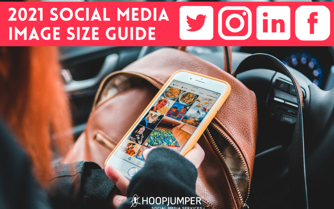 2021 Social Media Image Size Guide