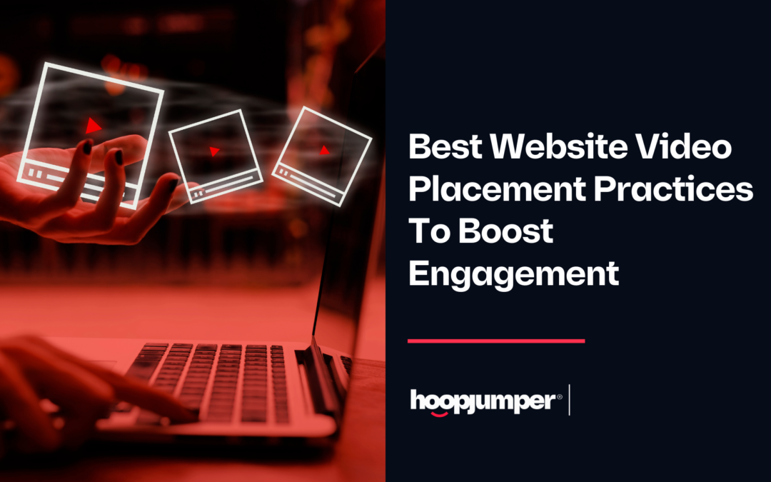 Best Website Video Placement Practices To Boost Engagement