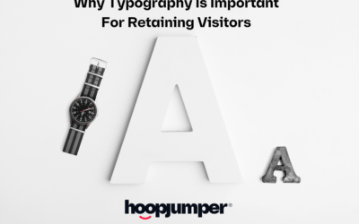 7 Reasons Why Typography Is Important For Retaining Visitors