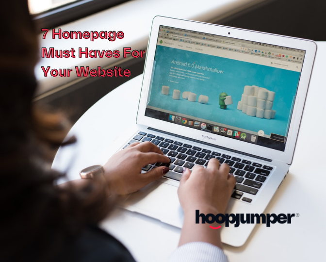 7 Homepage Must Haves For Your Website
