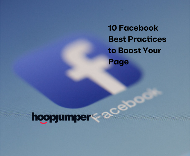 10 Facebook Best Practices to Boost Your Page