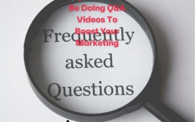Why You Should Be Doing Q&A Videos To Boost Your Marketing