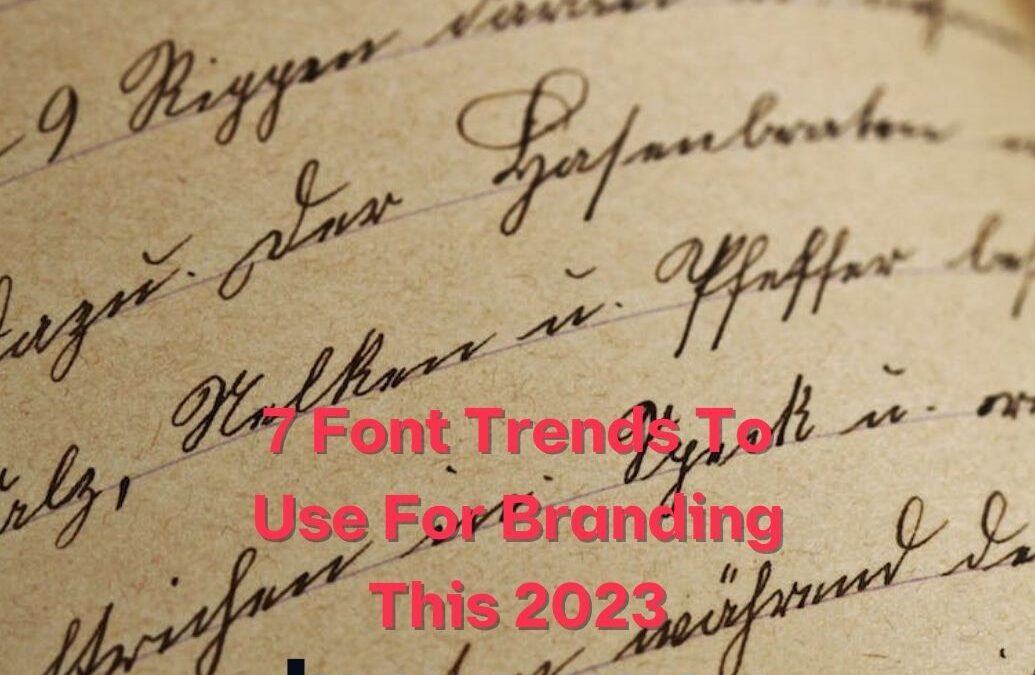 7 Font Trends To Use For Branding This 2023