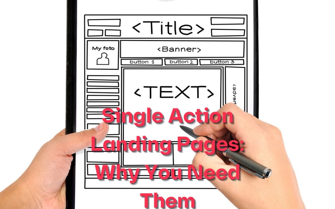 Single Action Landing Pages: Why You Need Them